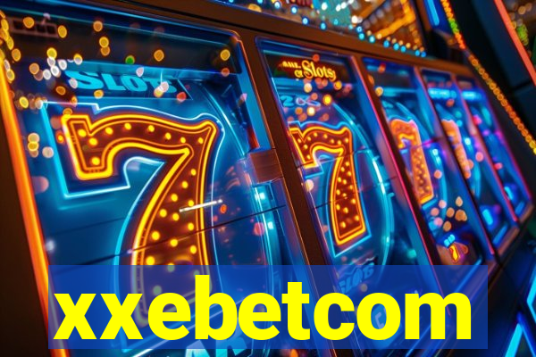 xxebetcom