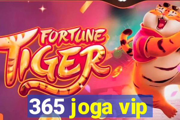 365 joga vip