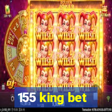 155 king bet