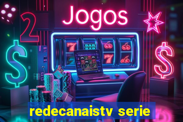 redecanaistv serie