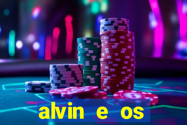 alvin e os esquilos 3 filme completo dublado mega filmes