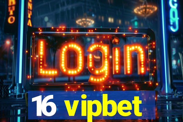 16 vipbet