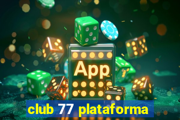 club 77 plataforma