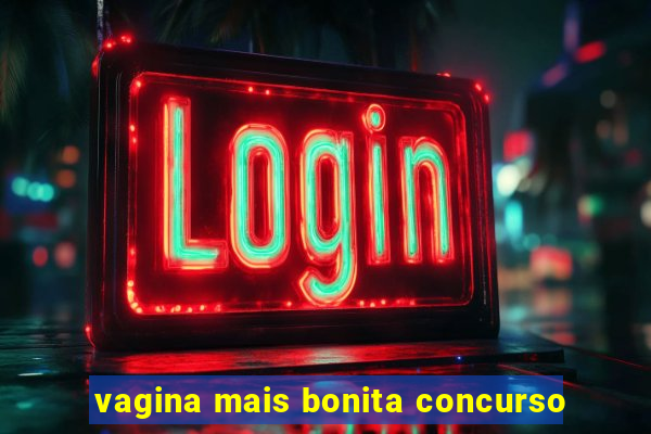 vagina mais bonita concurso