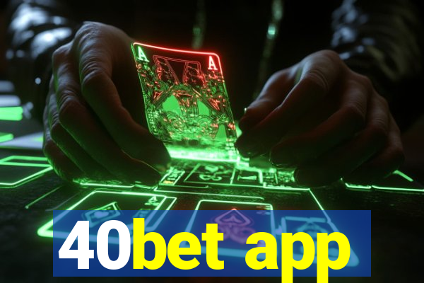 40bet app