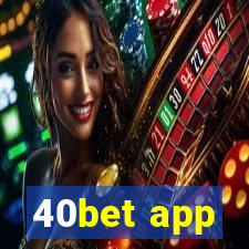 40bet app