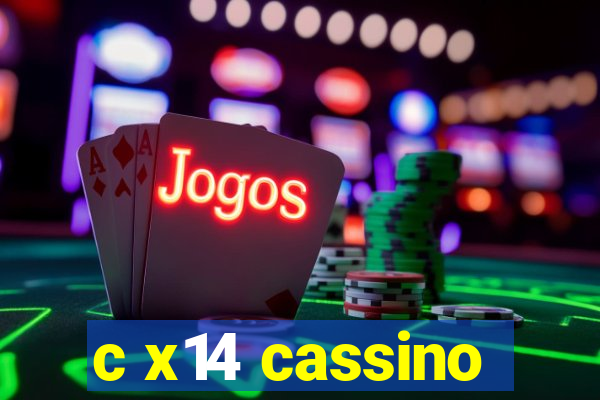 c x14 cassino