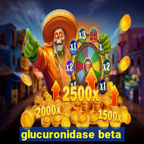 glucuronidase beta