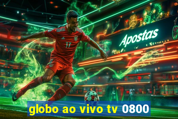 globo ao vivo tv 0800