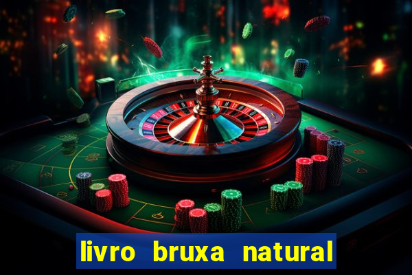 livro bruxa natural pdf gratis