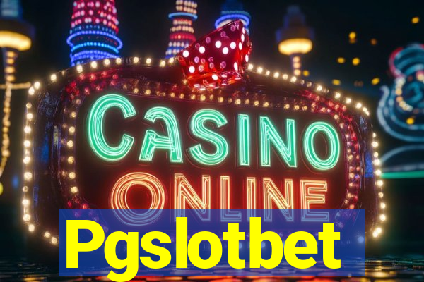 Pgslotbet