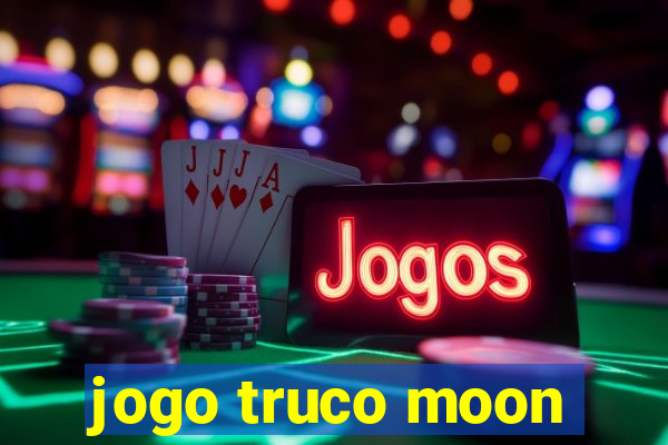 jogo truco moon