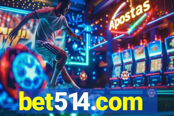 bet514.com