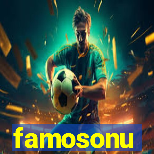 famosonu