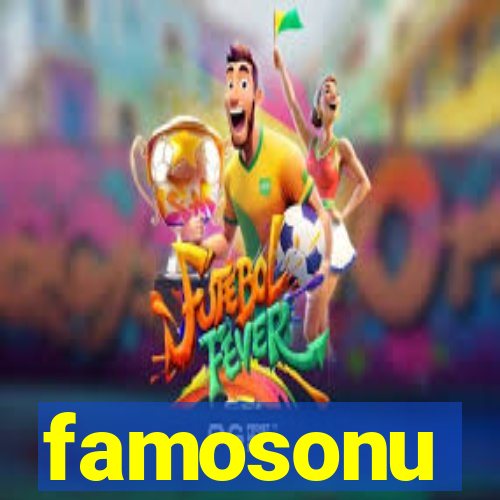 famosonu