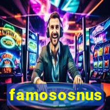 famososnus