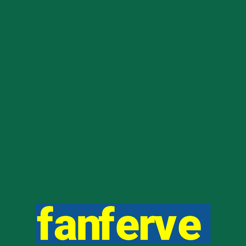 fanferve