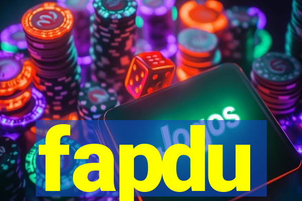 fapdu