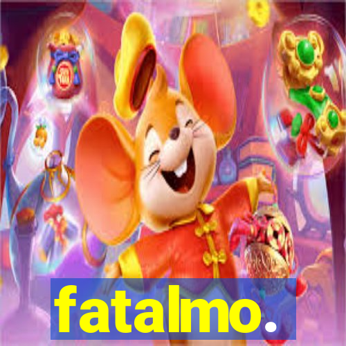 fatalmo.