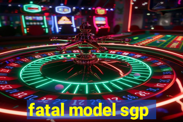 fatal model sgp