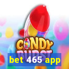 bet 465 app