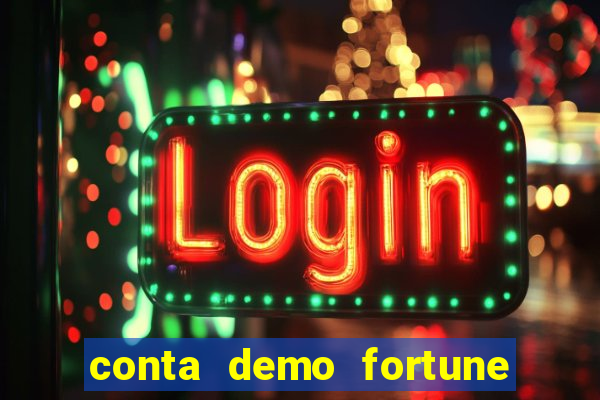 conta demo fortune tiger grátis