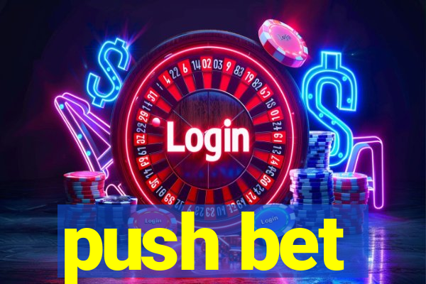 push bet