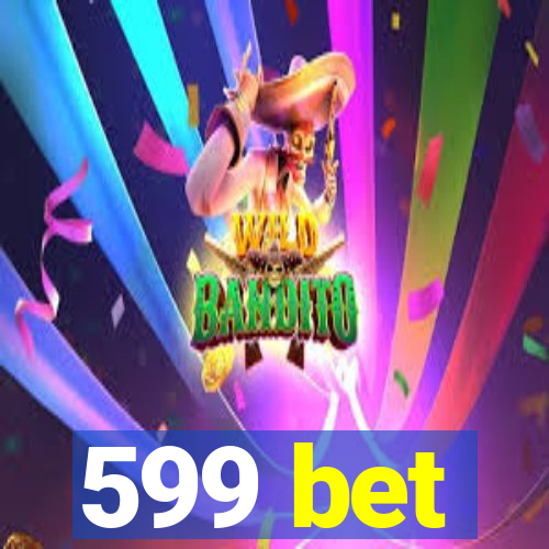 599 bet