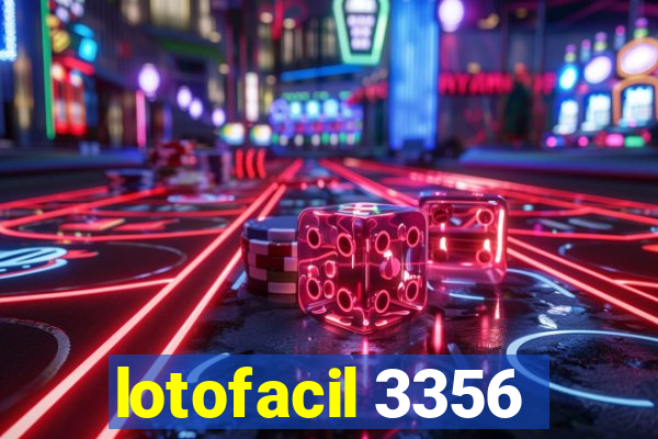 lotofacil 3356