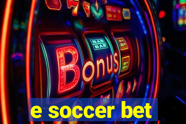 e soccer bet