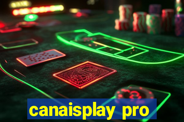 canaisplay pro