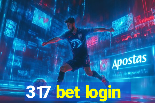 317 bet login