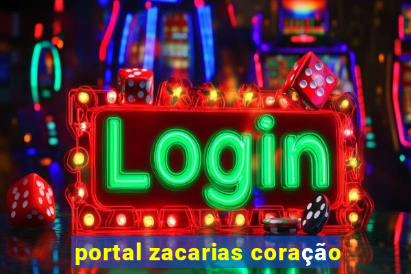 portal zacarias coração