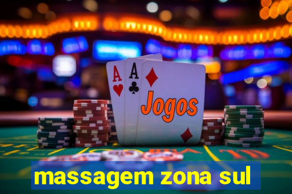 massagem zona sul