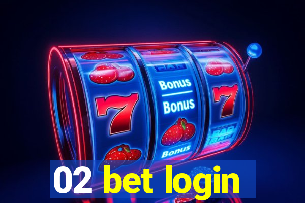 02 bet login