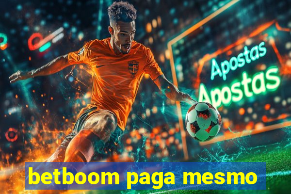 betboom paga mesmo