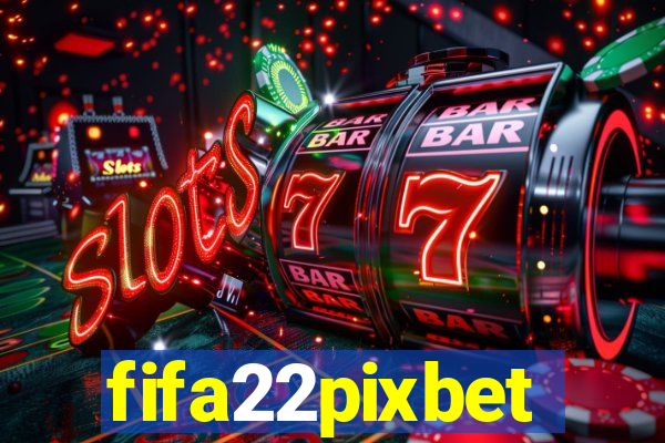 fifa22pixbet