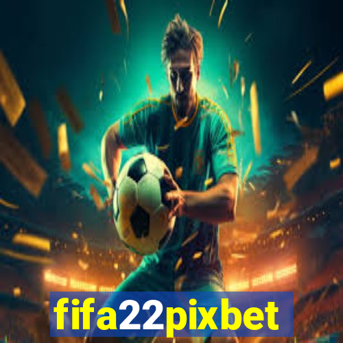 fifa22pixbet