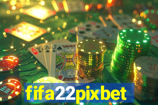 fifa22pixbet