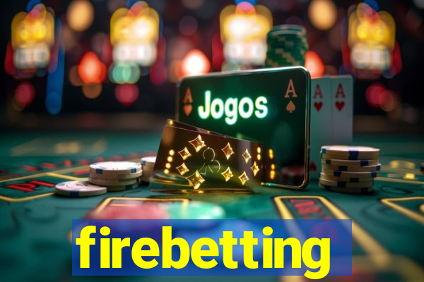 firebetting