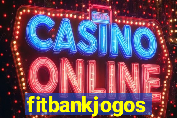 fitbankjogos