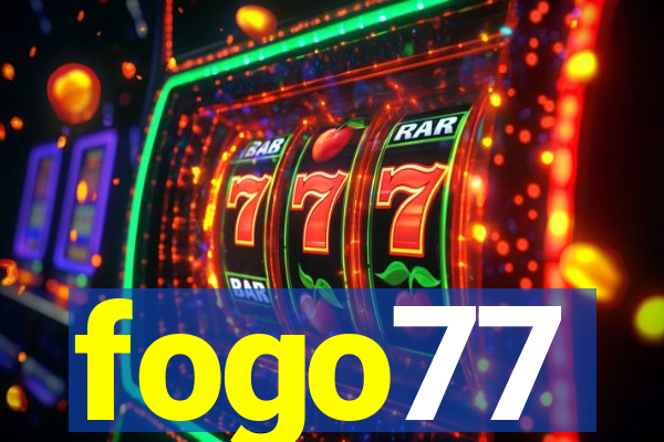 fogo77