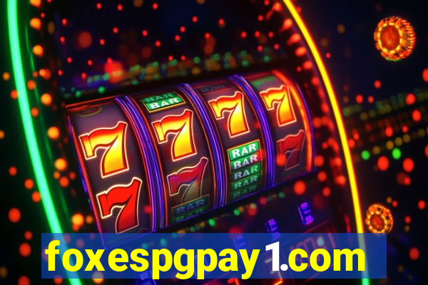 foxespgpay1.com