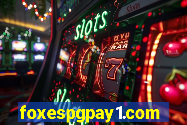 foxespgpay1.com