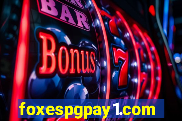 foxespgpay1.com