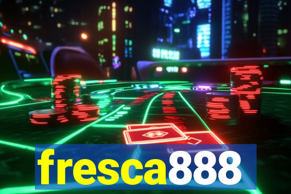 fresca888