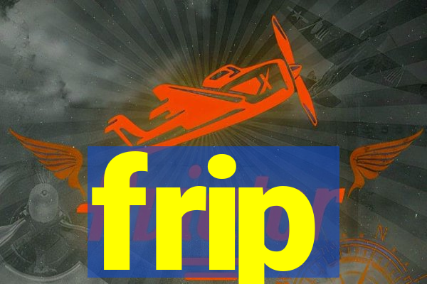 frip