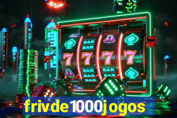 frivde1000jogos