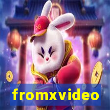 fromxvideo