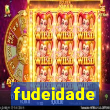 fudeidade